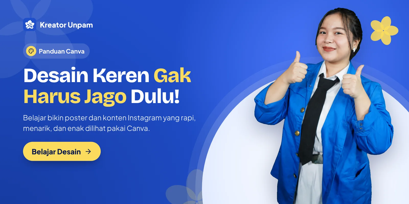 Desain Keren Gak Harus Jago Dulu!. Belajar bikin poster dan konten Instagram yang rapi, menarik, dan enak dilihat pakai Canva. Belajar Desain.